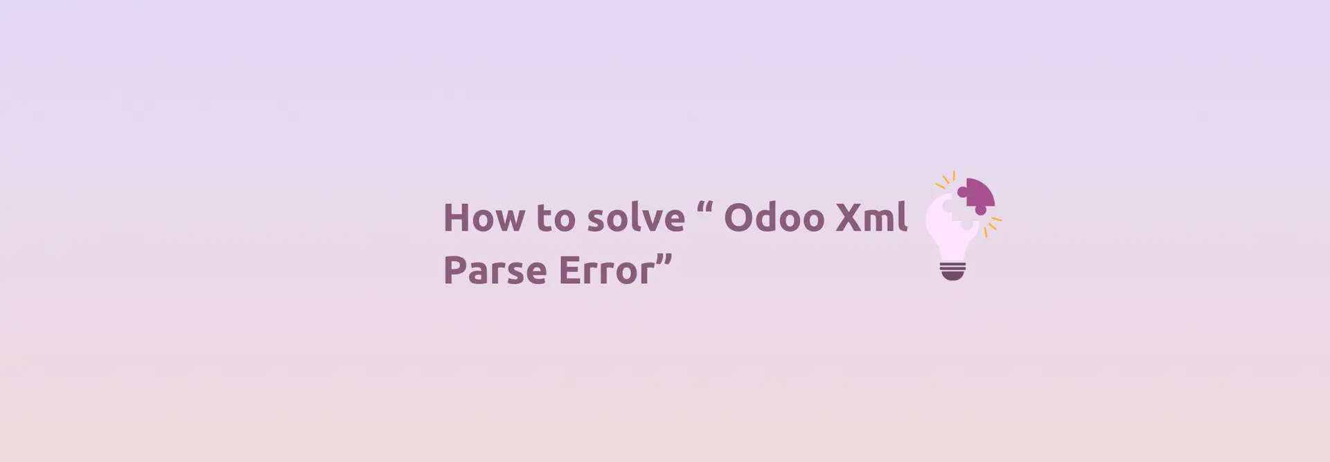 How to Fix Odoo Xml Parse Error in Odoo (Complete Guide)